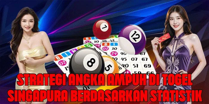 Strategi Angka Ampuh Di Togel Singapura Berdasarkan Statistik
