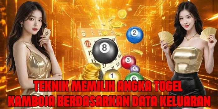 Teknik Memilih Angka Togel Kamboja Berdasarkan Data Keluaran