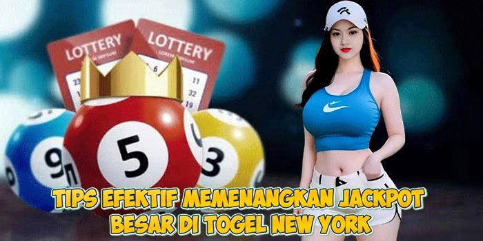 Tips Efektif Memenangkan Jackpot Besar Di Togel New York