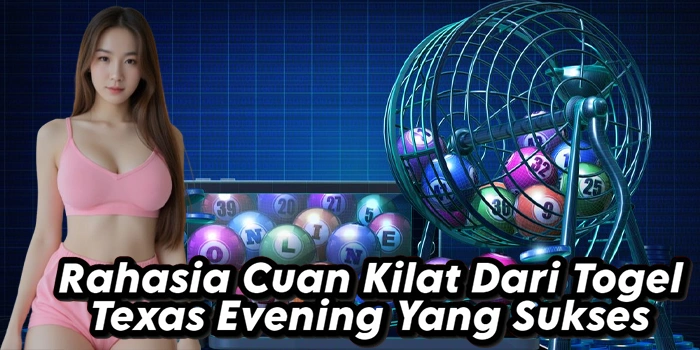 Rahasia Cuan Kilat Dari Togel Texas Evening Yang Sukses