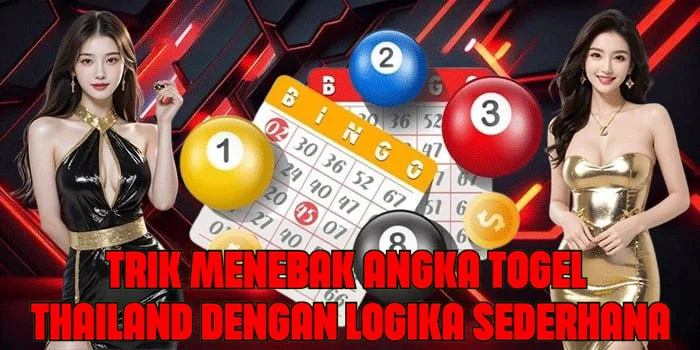 Trik Menebak Angka Togel Thailand Dengan Logika Sederhana