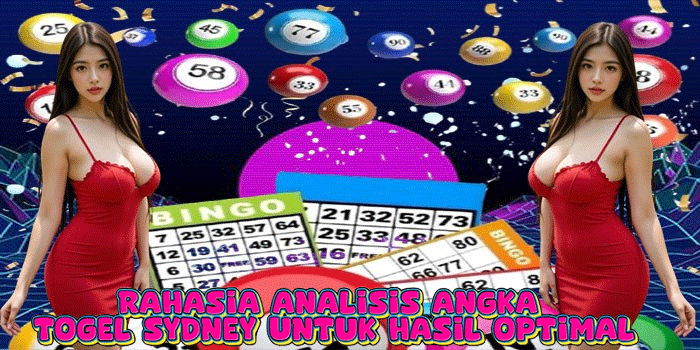 Rahasia Analisis Angka Togel Sydney Untuk Hasil Optimal